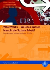 What Works &ndash; Welches Wissen braucht die soziale Arbeit? - 