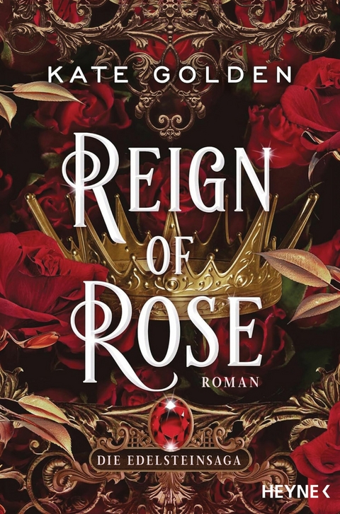 Reign of Rose &ndash; Die Edelsteinsaga - Kate Golden