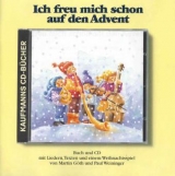 Ich freu mich schon auf den Advent - Göth, Martin; Weininger, Paul