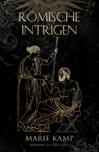 Römische Intrigen - Ein historischer Fantasy-Roman