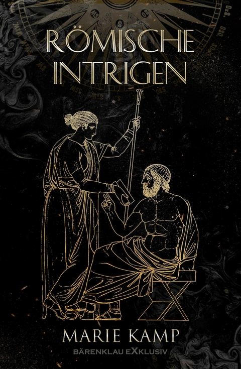 R&ouml;mische Intrigen - Ein historischer Fantasy-Roman -  Marie Kamp