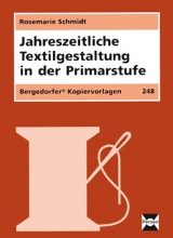 Jahreszeitliche Textilgestaltung - Rosemarie Schmidt
