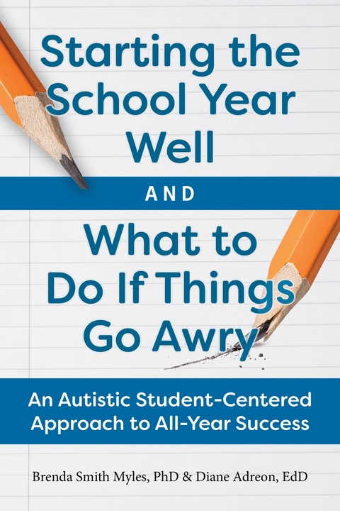 Starting the School Year Well And What To Do If Things Go Awry - Diane Adreon, Brenda Smith Myles