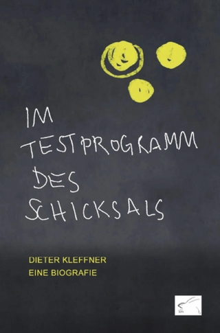 Im Testprogramm des Schicksals