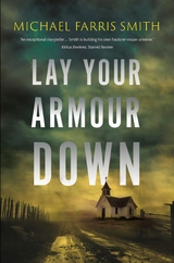 Lay Your Armour Down - Michael Farris Smith