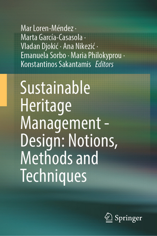 Sustainable Heritage Management - Design: Notions, Methods and Techniques