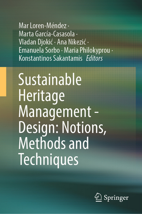 Sustainable Heritage Management - Design: Notions, Methods and Techniques - 