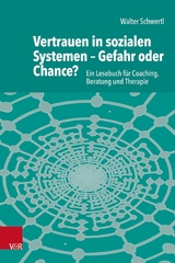 Vertrauen in sozialen Systemen &ndash; Gefahr oder Chance? - Walter Schwertl