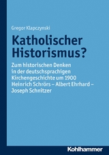 Katholischer Historismus? - Gregor Klapczynski