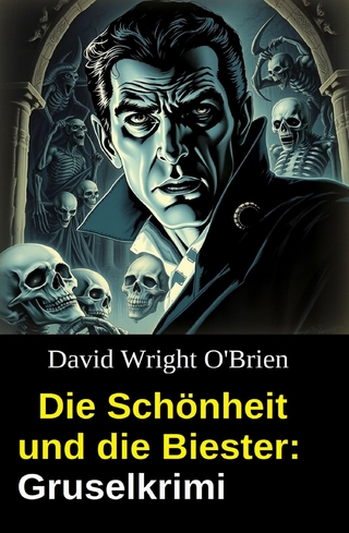Die Schönheit und die Biester: Gruselkrimi