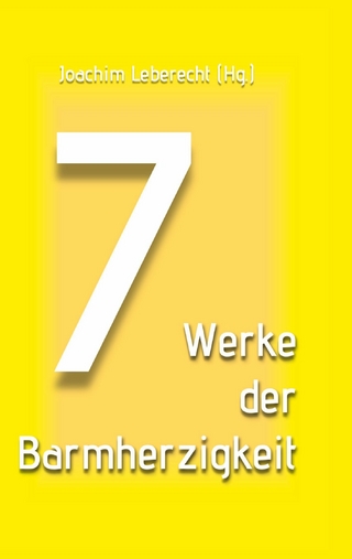 7 Werke der Barmherzigkeit