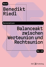 Balanceakt zwischen Werteunion und Rechtsunion - Benedikt Riedl