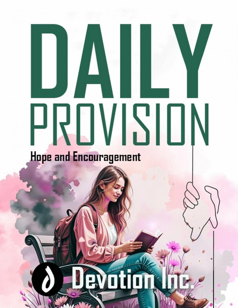 Daily Provision - Hope and Encouragement -  Daniel Sanyambe