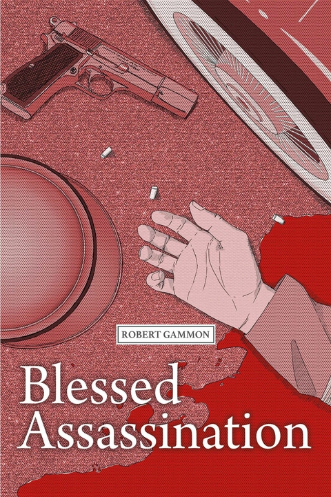 Blessed Assassination -  Robert Gammon