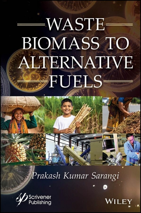 Waste Biomass to Alternative Fuels - Prakash Kumar Sarangi