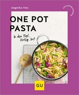 One Pot Pasta - Angelika Ilies