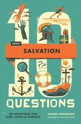 10 Questions About Salvation - Champ Thornton