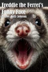 Freddie the Ferret's Funny Face - Kelly Johnson