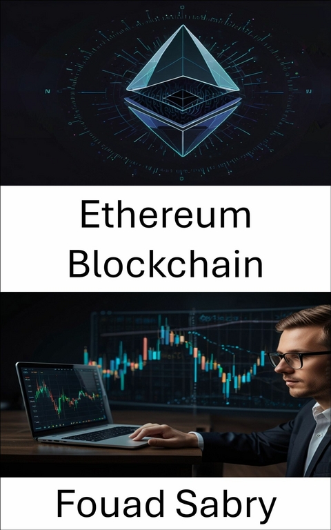 Ethereum Blockchain -  Fouad Sabry
