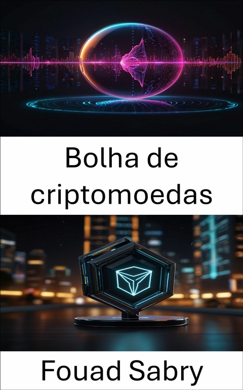 Bolha de criptomoedas -  Fouad Sabry