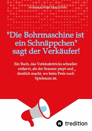 Die Bohrmaschine ist ein Schnäppchen, sagt der Verkäufer