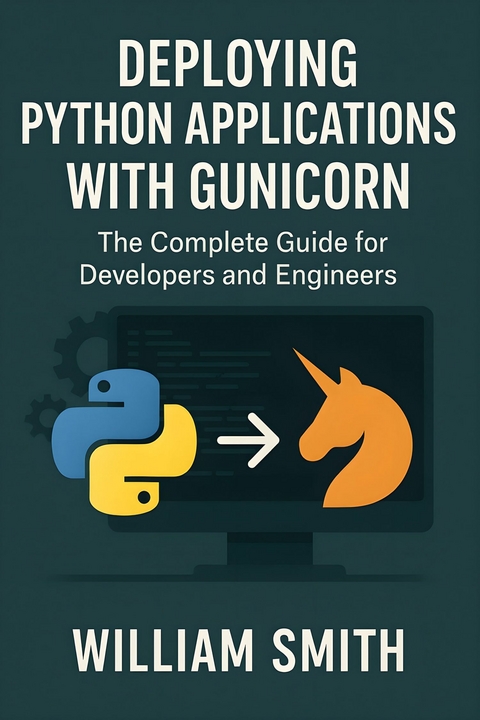 Deploying Python Applications with Gunicorn -  William Smith