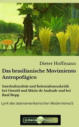 Das brasilianische Movimiento Antropof&aacute;gico -  Dieter Hoffmann