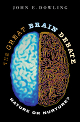 The Great Brain Debate - John E. Dowling