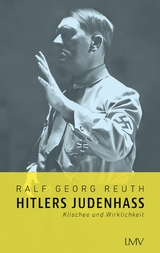 Hitlers Judenhass - Ralf Georg Reuth