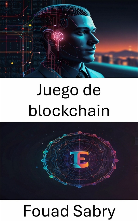 Juego de blockchain -  Fouad Sabry
