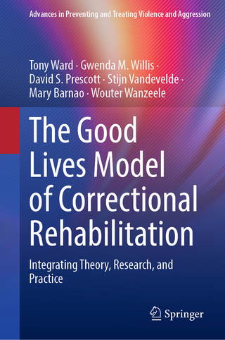 The Good Lives Model of Correctional Rehabilitation