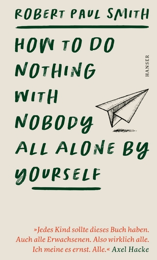 How to Do Nothing with Nobody All Alone by Yourself