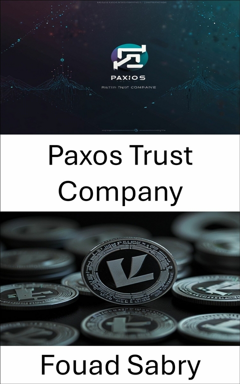 Paxos Trust Company -  Fouad Sabry