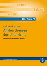 An den Grenzen des Unterrichts - Andreas Gruschka