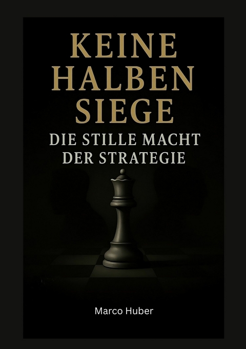 Keine halben Siege -  Marco Huber