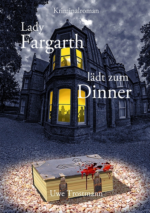 Lady Fargarth l&auml;dt zum Dinner - Uwe Trostmann