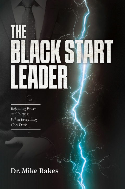 Black Start Leader -  Dr. Mike Rakes