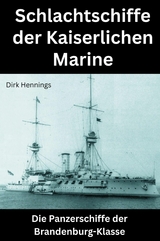 Schlachtschiffe der Kaiserlichen Marine -  Dirk Hennings