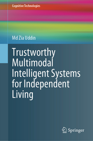 Trustworthy Multimodal Intelligent Systems for Independent Living