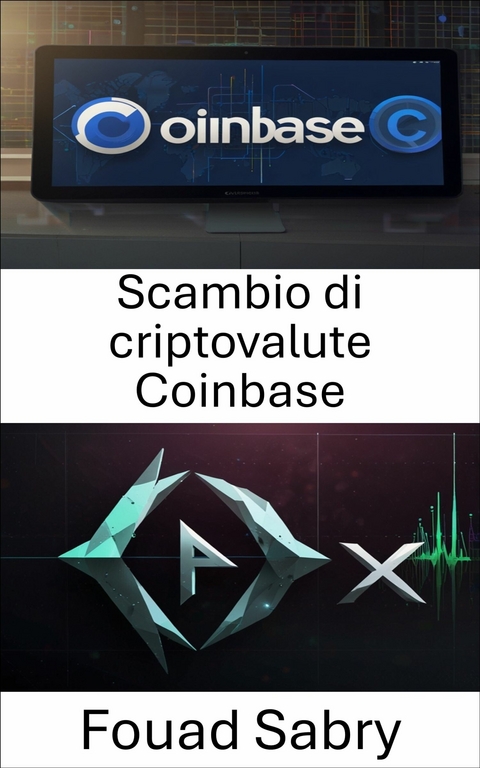 Scambio di criptovalute Coinbase -  Fouad Sabry