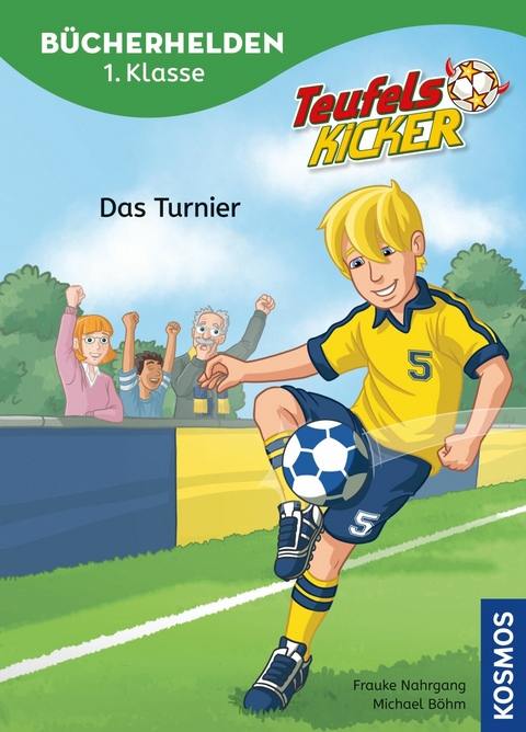 Teufelskicker, Bücherhelden 1. Klasse, Das Turnier - Frauke Nahrgang