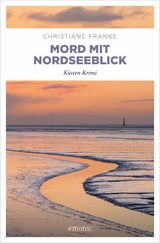 Mord mit Nordseeblick - Christiane Franke