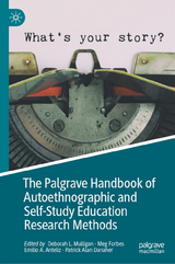 The Palgrave Handbook of Autoethnographic and Self-Study Education Research Methods - 
