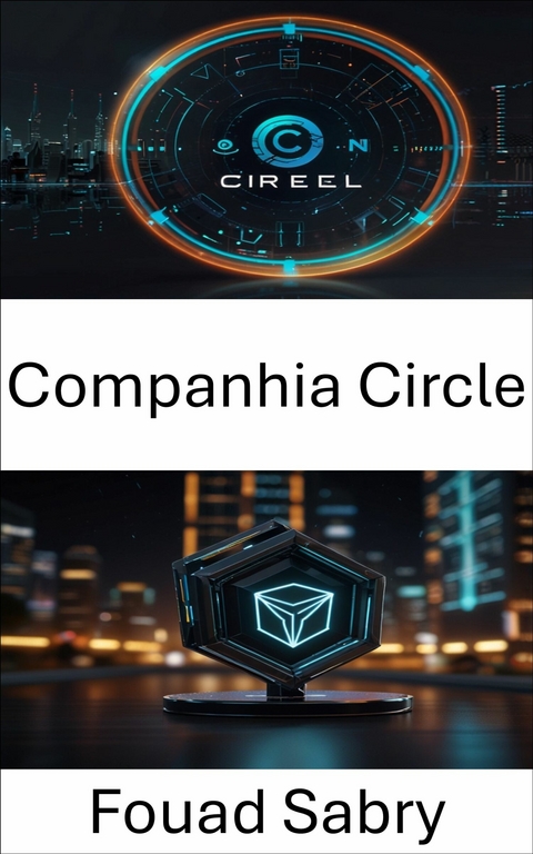 Companhia Circle -  Fouad Sabry