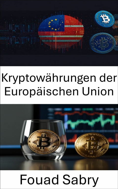 Kryptowährungen der Europäischen Union -  Fouad Sabry