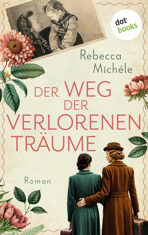 Der Weg der verlorenen Tr&auml;ume - Rebecca Mich&eacute;le