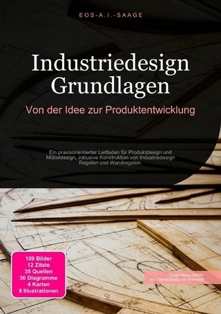 Industriedesign Grundlagen: Von der Idee zur Produktentwicklung - D. Eos A. I. Saage