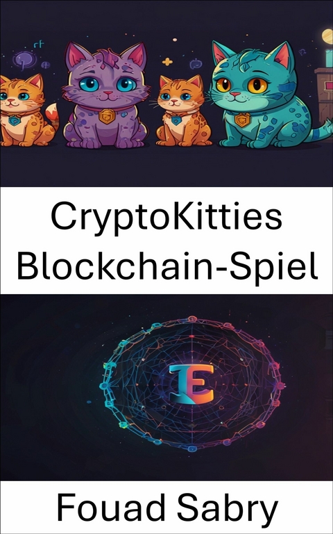 CryptoKitties Blockchain-Spiel -  Fouad Sabry