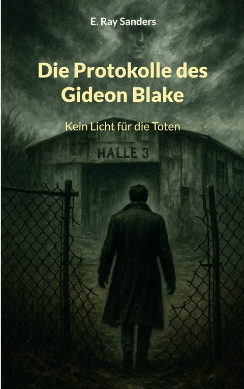 Die Protokolle des Gideon Blake - E. Ray Sanders