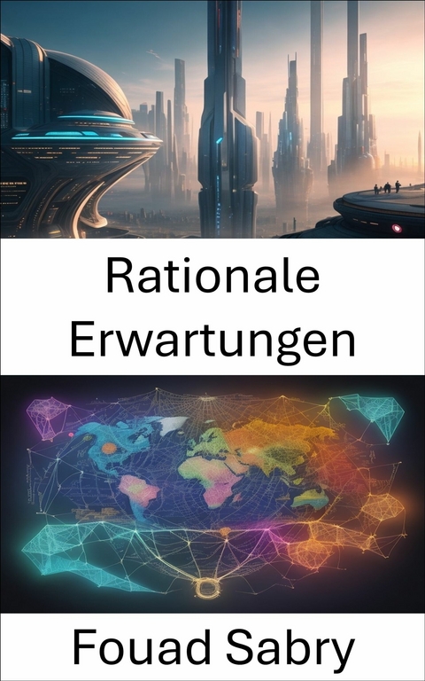 Rationale Erwartungen -  Fouad Sabry